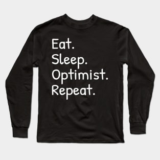 Eat Sleep Optimist Repeat Funny Long Sleeve T-Shirt